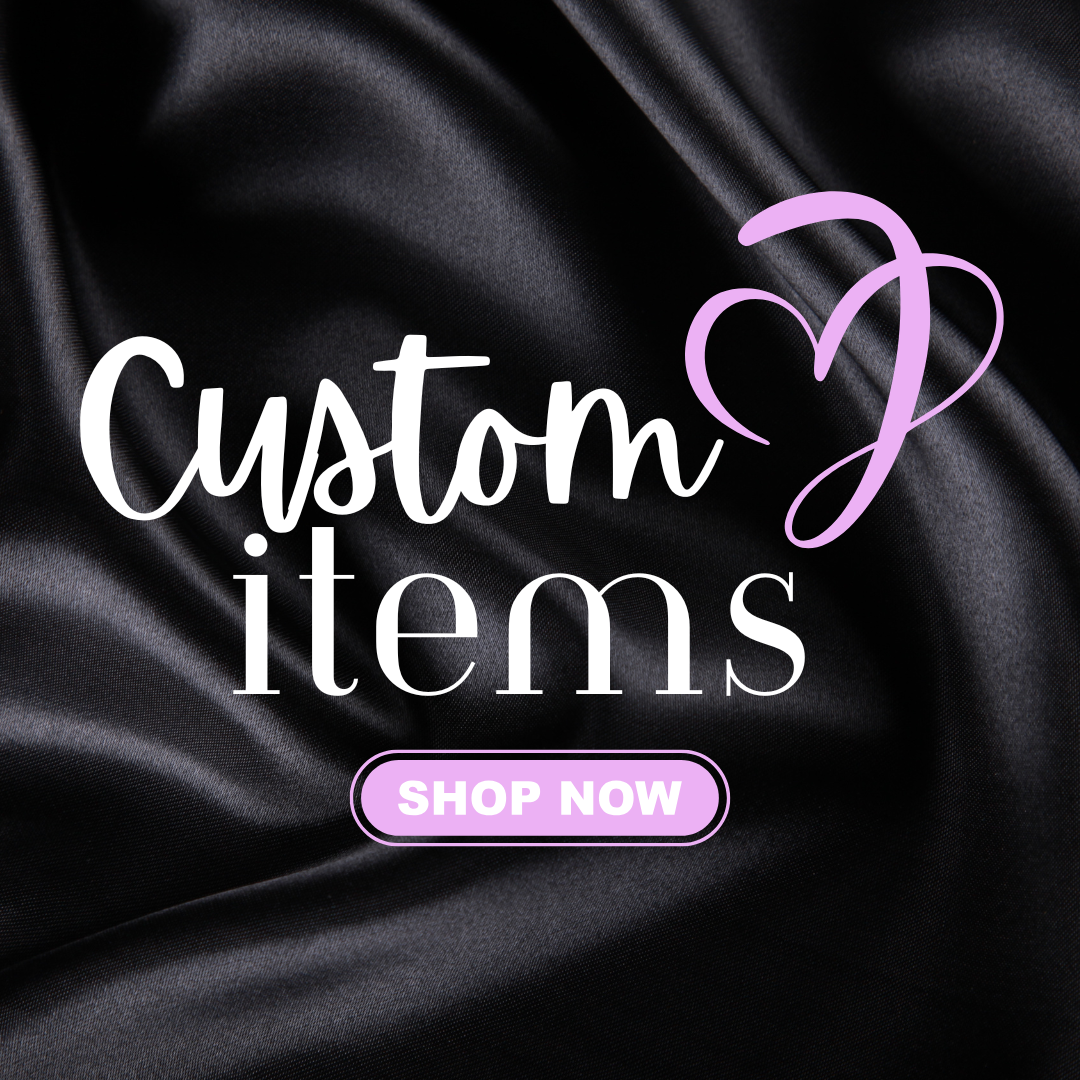 CUSTOM ITEMS
